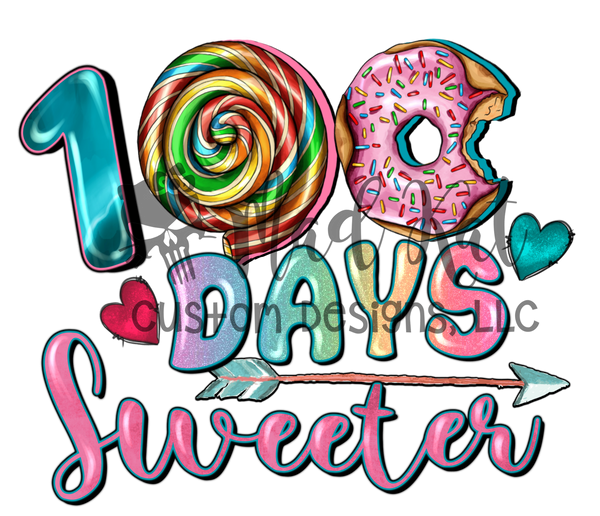 100 Days Sweeter HTV transfer
