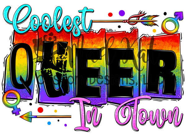 Coolest Queer In Town Sublimation Transfer
