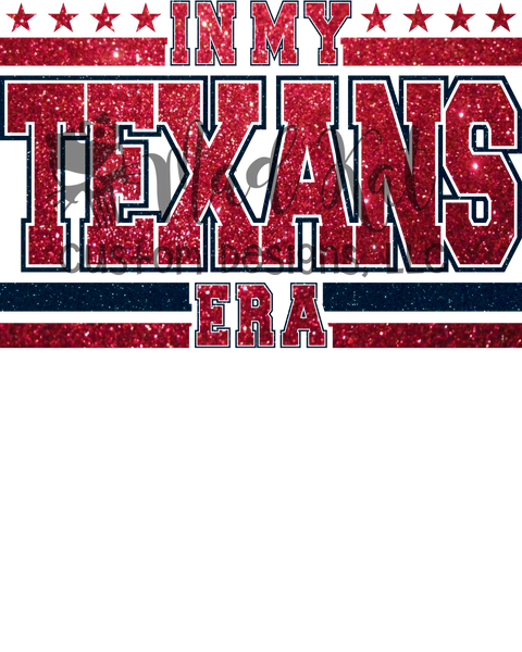 In My Texans Era Sublimation Transfer
