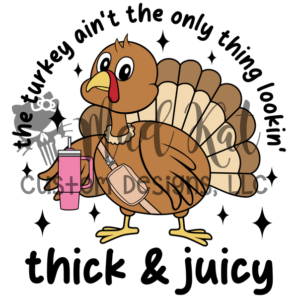 Thick & Juicy Turkey Sublimation Transfer