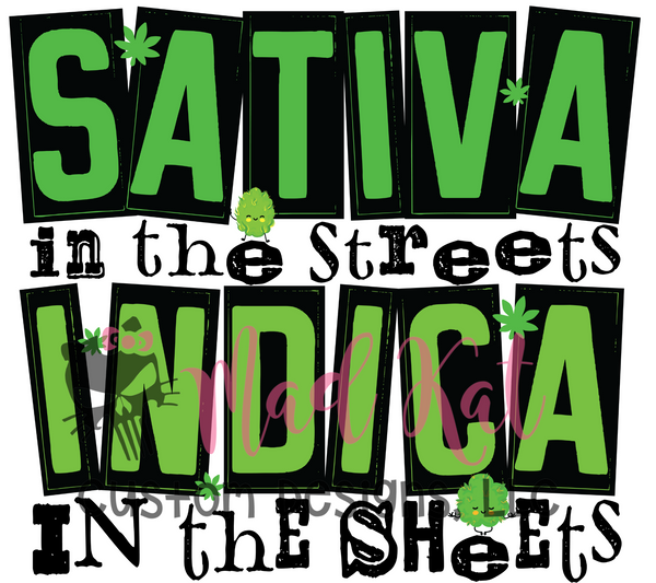 Sativa in the streets Sublimation Transfer