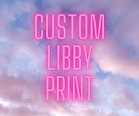 Custom Libby Print