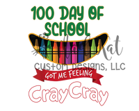 100 Days Cray Cray Sublimation Transfer