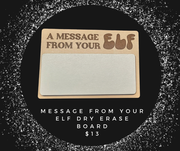 A Message from Your Elf Dry Erase Board