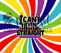 Can't Think Straight Swirl Tumbler Print