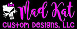 Mad Kat Custom Designs, LLC