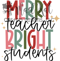 Merry Teacher Bright Students Sublimation Transfer