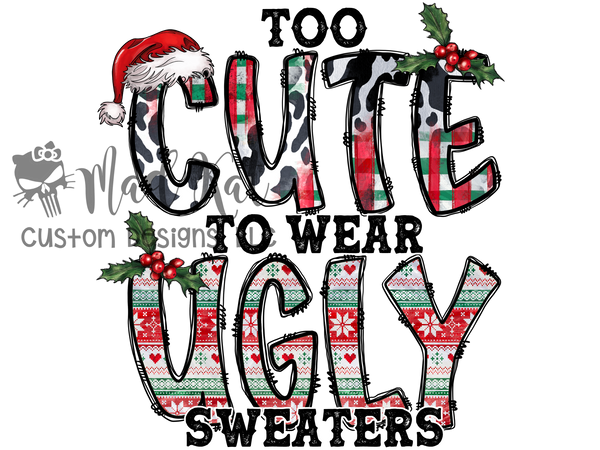 To cute To Wear Ugly Sweater HTV transfer