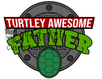 Turtely Awesome Father HTV transfer