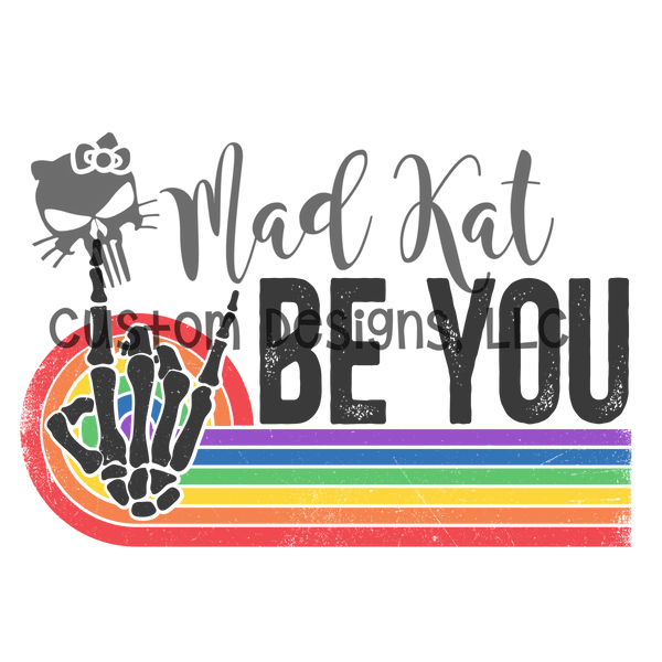 Be You Skeleton Rainbow Sublimation Transfer