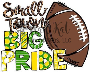 Small Town Big Pride Green Yellow Sublimation Transfer