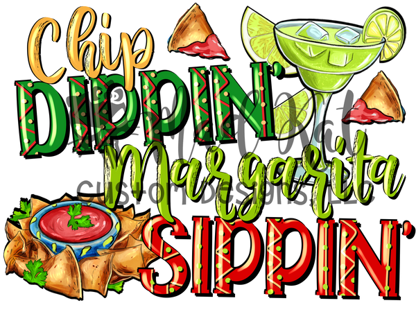 Chip Dippin Margarita Sippin HTV transfer