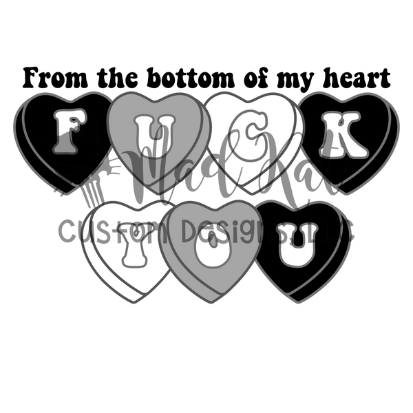 From the Bottom of My Heart FU Sublimation Transfer