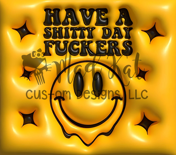 Have a Sh*tty Day Tumbler Print