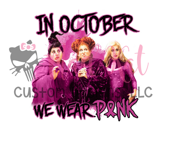 In October We Wear Pink Sisters Sublimation Transfer