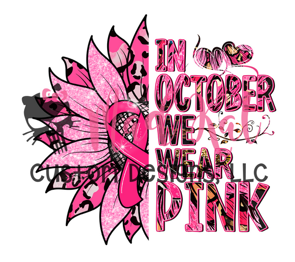 In October We Wear Pink Sunflower Sublimation Transfer