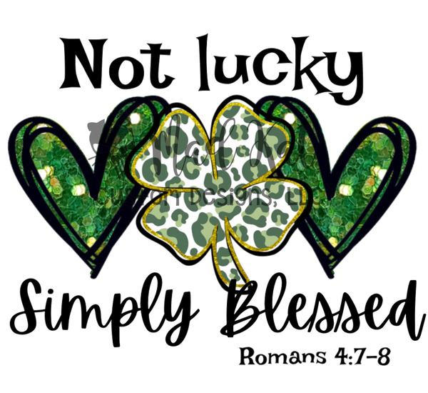 Not Lucky Simply Blessed HTV transfer