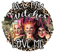 All My Witches Love Me HTV transfer