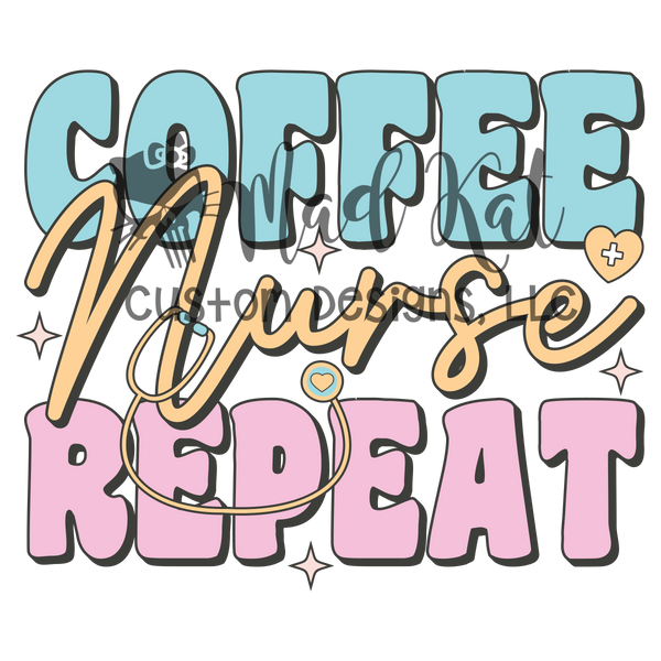 Coffee Nurse Repeat Sublimation Transfer