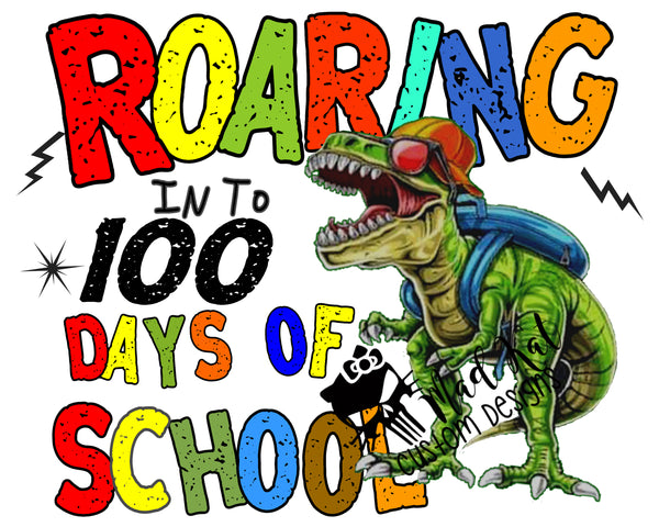 Roarin 100 Days Dino HTV transfer