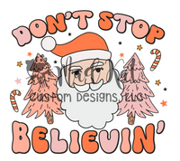 Dont Stop Believin' Sublimation Transfer