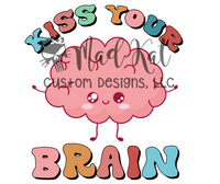 Kiss Your Brain HTV transfer