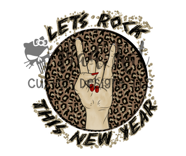 Let's Rock This New Year Sublimation Transfer