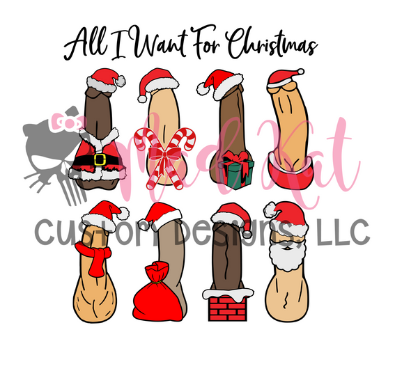 All I want For Christmas is Penis Sublimation Transfer