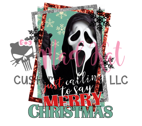 Ghost Face Calling to say Merry Christmas Sublimation Transfer