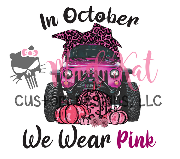 In October We Wear Pink OffRoad Sublimation Transfer