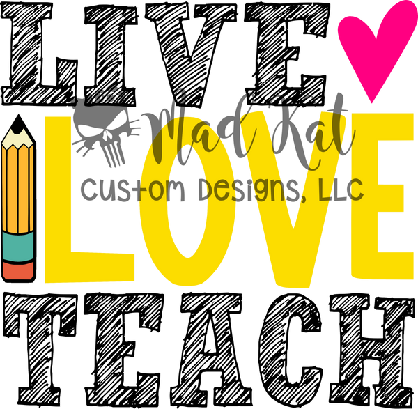 Live Love Teach Sublimation Transfer