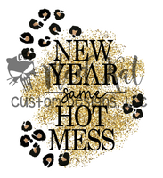 New Year Same Hot Mess HTV transfer